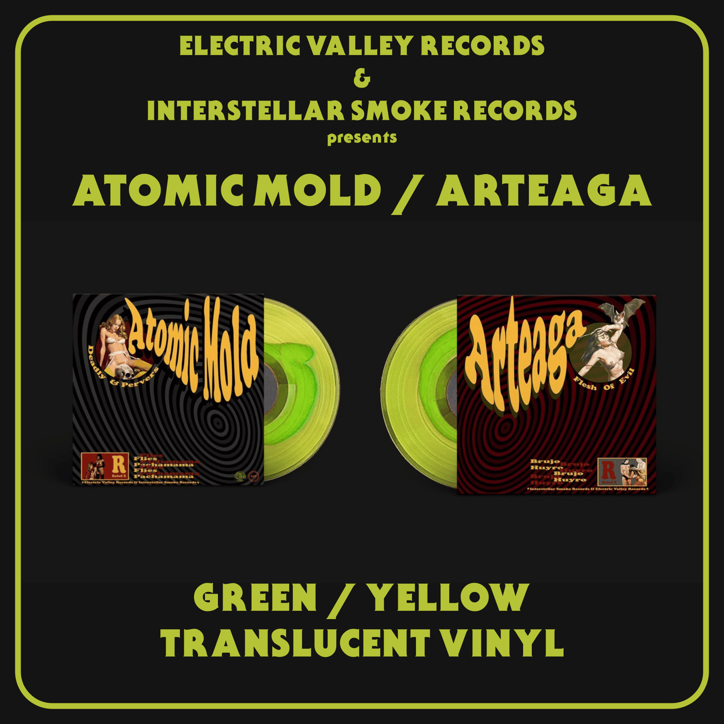 ARTEAGA/ATOMIC MOLD LTD 90X TRANSLUCENT GREEN/YELLOW VINYL