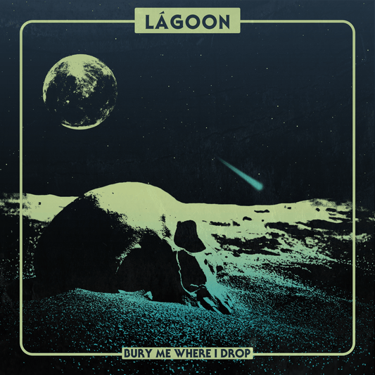 Lágoon - Bury Me Where I Drop - 12"