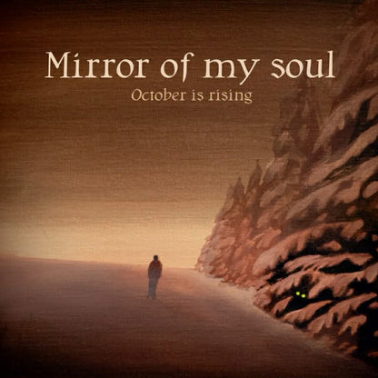 Mirror of My Soul - October is Rising // Majestic Mountain Records